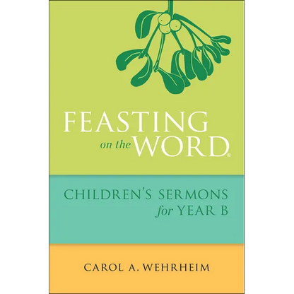 Feasting on the Word Children's Sermons for Year B - Paperback