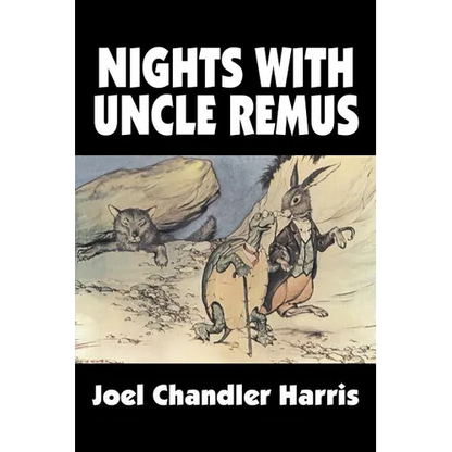 Nights with Uncle Remus by Joel Chandler Harris, Fiction, Classics - Paperback