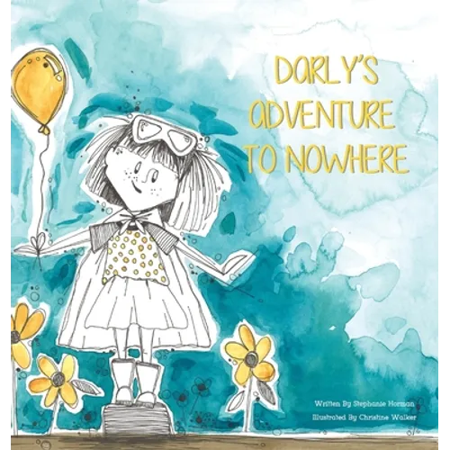 Darly's Adventure to Nowhere - Hardcover