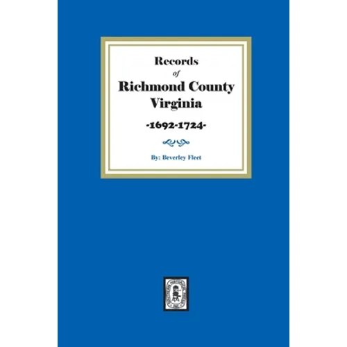 Records of Richmond County, Virginia, 1692-1724 - Paperback