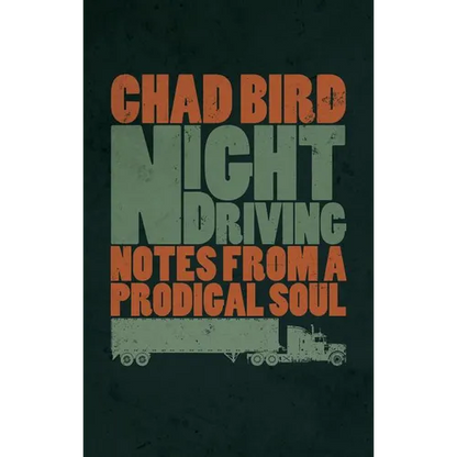 Night Driving: Notes from a Prodigal Soul - Paperback
