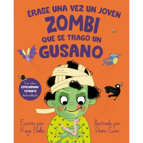 Erase Una Vez Un Joven Zombi Que Se Trago Un Gusano - Hardcover
