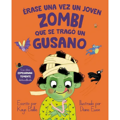 Erase Una Vez Un Joven Zombi Que Se Trago Un Gusano - Hardcover