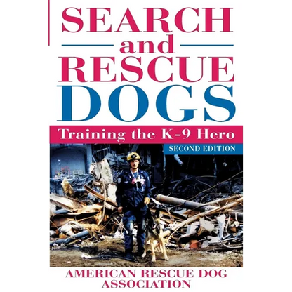 Search and Rescue Dogs: Training the K-9 Hero - Paperback
