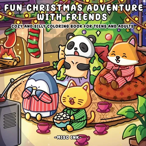 Fun Christmas Adventure With Friends: Cozy and Silly Coloring Book for Teens and Adults - Paperback
