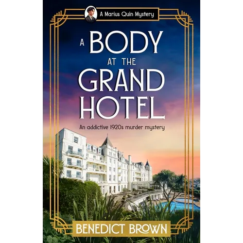 A Body at the Grand Hotel: An Addictive 1920s Murder Mystery - Paperback