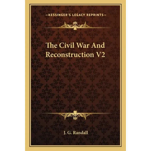 The Civil War And Reconstruction V2 - Paperback