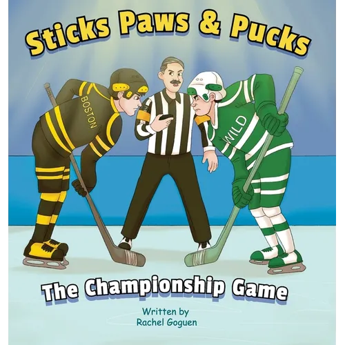 Sticks Paws & Pucks The Championship Game - Hardcover