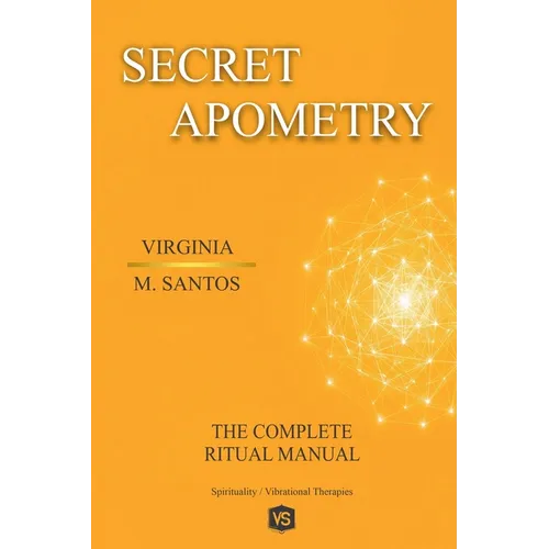 Secret Apometry - The Complete Ritual Manual - Paperback