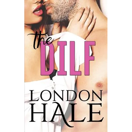 The DILF: Experience Counts: A May-December Romance - Paperback