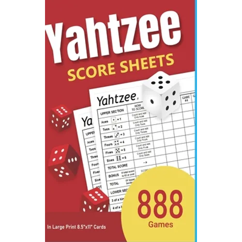 Yahtzee Score Sheets: 888 Games in Large Print 8.5"x11" Cards - Hardcover