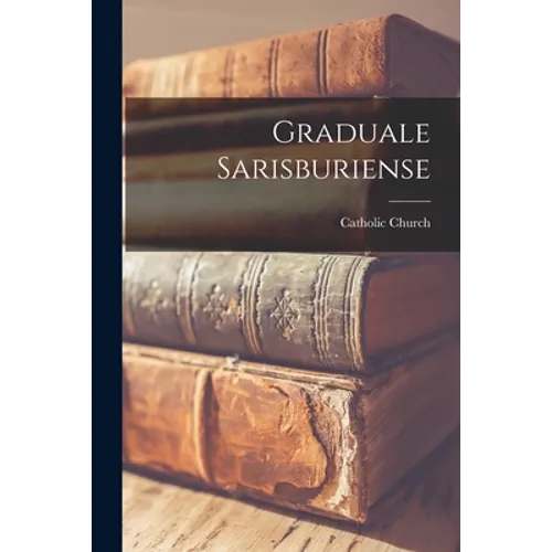 Graduale Sarisburiense - Paperback