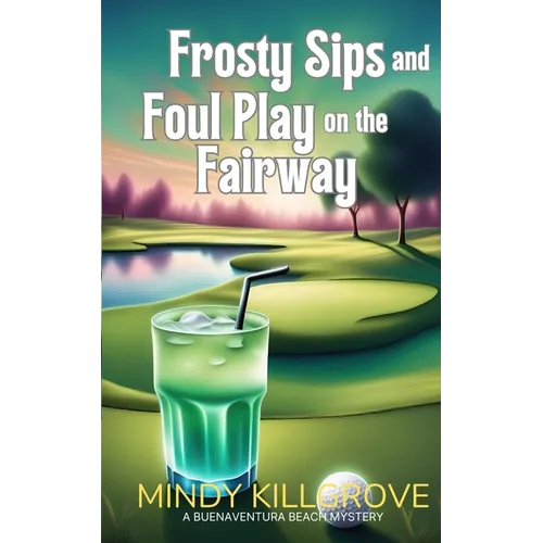 Frosty Sips and Foul Play on the Fairway - Paperback