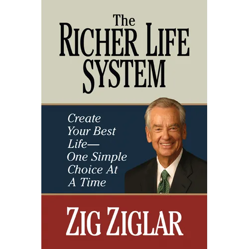The Richer Life System: Create Your Best Life - One Simple Choice at at Time - Paperback