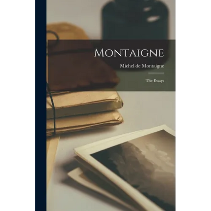 Montaigne: The Essays - Paperback