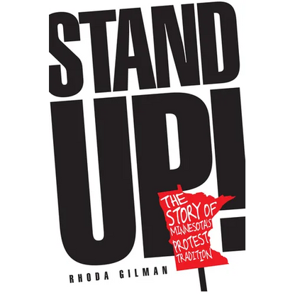 Stand Up!: The Story of Minnesota's Protest Tradition - Paperback