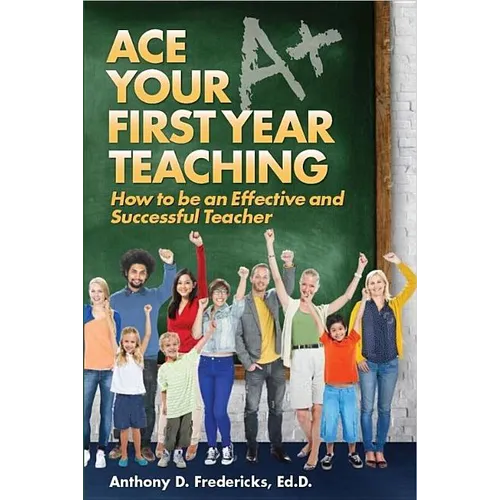 Ace Your First Year Teaching - Paperback