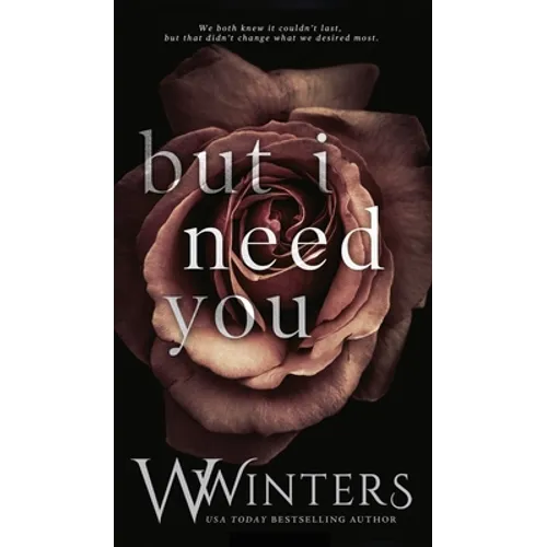 But I Need You - Hardcover