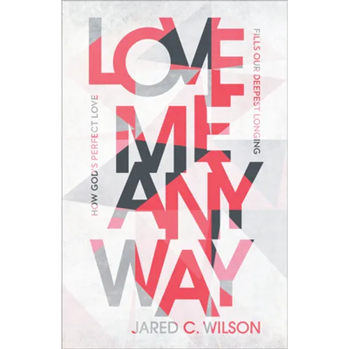 Love Me Anyway - Hardcover