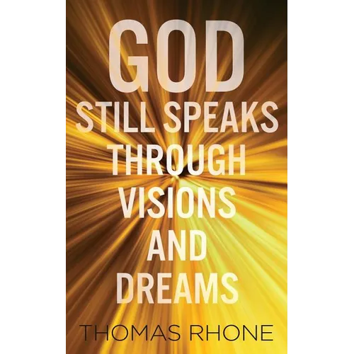 God Still Speaks Through Visions and Dreams - Paperback