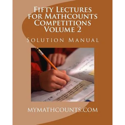 Fifty Lectures for Mathcounts Competitions (2) Solution Manual - Paperback
