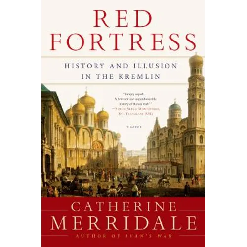 Red Fortress: History and Illusion in the Kremlin - Paperback