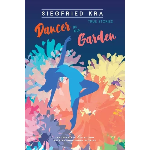 Dancer in the Garden: The complete collection with 18 additional stories - Paperback