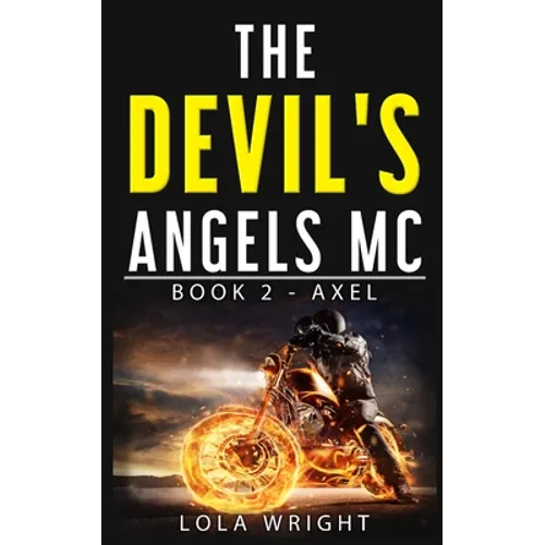 The Devil's Angels MC Book 2 - Axel - Paperback