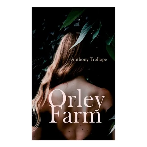 Orley Farm: Historical Novel - Paperback