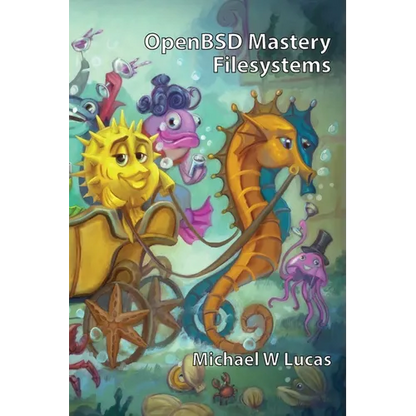 OpenBSD Mastery: Filesystems - Paperback