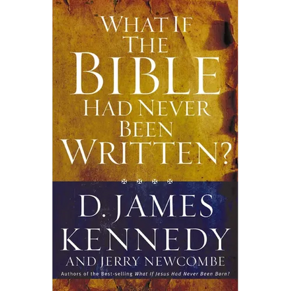 A What If the Bible Had Never Been Written? - Paperback