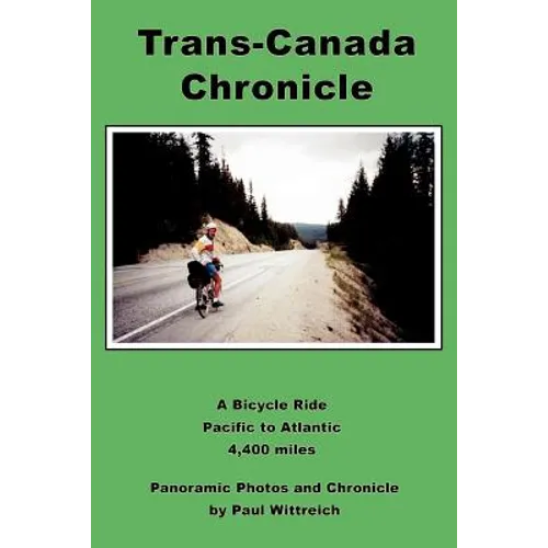 Trans-Canada Chronicle: A Bicycle Ride Pacific to Atlantic 4,400 miles - Paperback