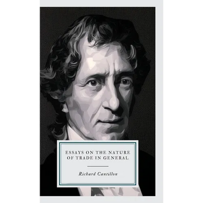 Essays on the Nature of Trade in General - Hardcover