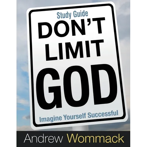 Don't Limit God Study Guide: Imagine Yourself Successful - Paperback