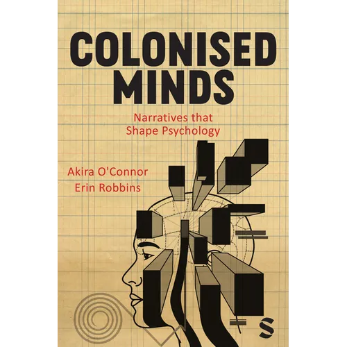 Colonised Minds: Narratives That Shape Psychology - Paperback