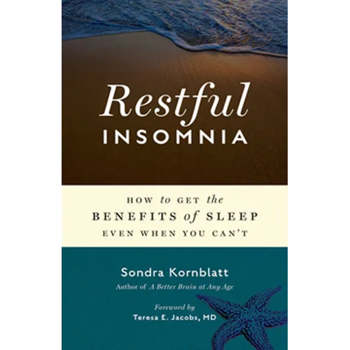 Restful Insomnia: How to Get the Benefits of Sleep Even When You Can't - Paperback