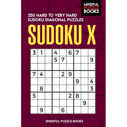 Sudoku X: 250 Hard to Very Hard Sudoku Diagonal Puzzles - Paperback