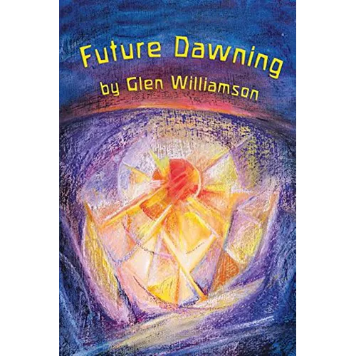 Future Dawning: Awakening in America: A Spiritual Fantasia on World Themes - Paperback