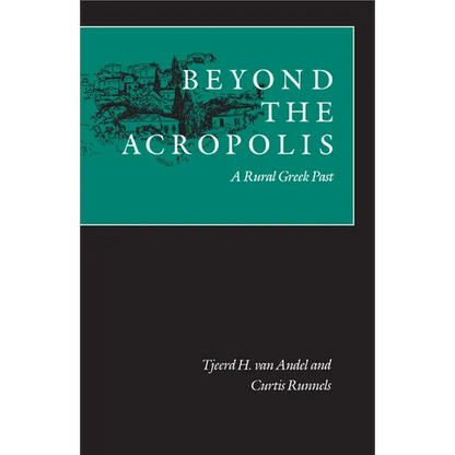 Beyond the Acropolis: A Rural Greek Past - Paperback