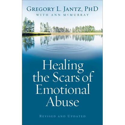 Healing the Scars of Emotional Abuse - Paperback