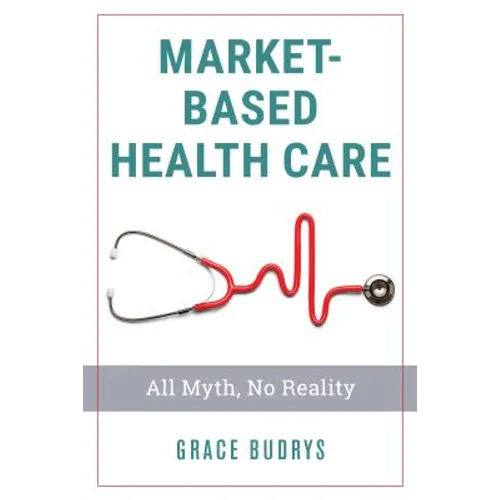 Market-Based Health Care - Paperback