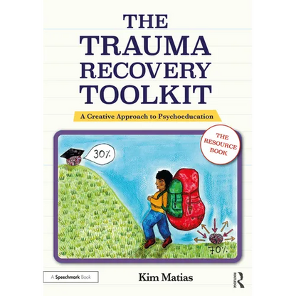 The Trauma Recovery Toolkit: The Resource Book: A Creative Approach to Psychoeducation - Paperback