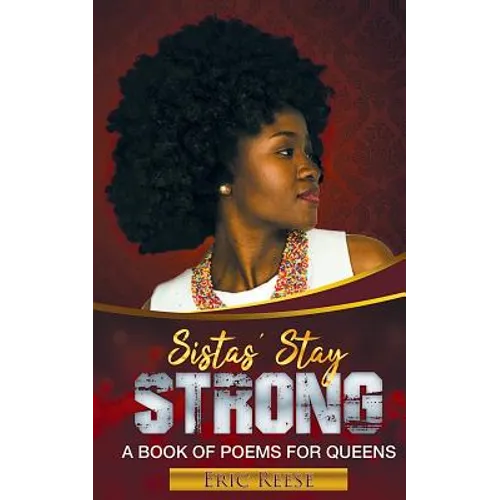Sistas Stay Strong: A Book of Poems for Queens - Paperback
