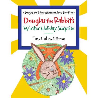 Douglas the Rabbit's Winter Holiday Surprise - Paperback