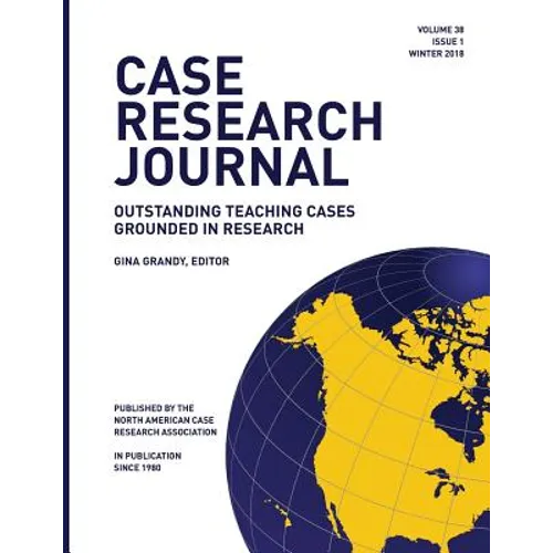 Case Research Journal, 38(1): Outstanding Teaching Cases Grounded in Research - Paperback