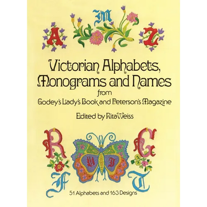 Victorian Alphabets, Monograms and Names for Needleworkers: From Godey's Lady's Book - Paperback