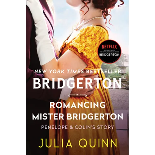 Romancing Mister Bridgerton: Penelope & Colin's Story, the Inspiration for Bridgerton Season Three - Paperback
