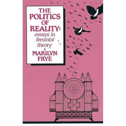 Politics of Reality: Essays in Feminist Theory - Paperback