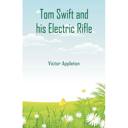 Tom Swift and his Electric Rifle - Paperback