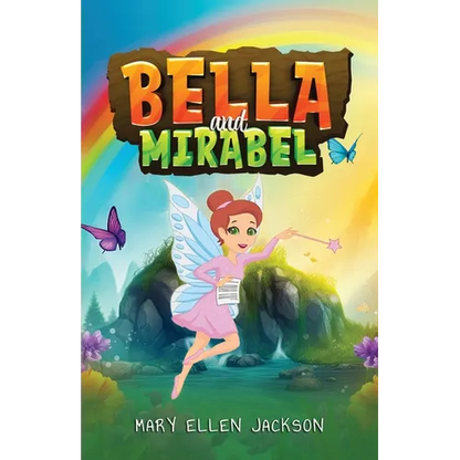 Bella and Mirabel: Messages of Delight between an Earth Spirit and her Human Sister - Paperback